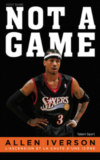 Cover image: Allen Iverson - Not a game 9791093463490