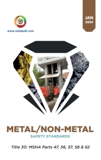 Cover image: Metal/Nonmetal Mine Safety & Health Regulations: Title 30 MSHA Parts 47 & 56-62 - Pocket Guide - January 2024 1st edition 9798889210634