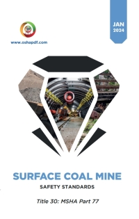 Imagen de portada: Surface Coal Mine Safety Standards Pocket Guide - Title 30 Part 77 - January 2024 1st edition 9798889210719