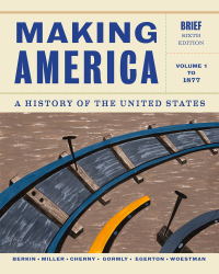 Cover image: Making America: A History of the United States, Volume 1: To 1877, Brief 6th edition 9781133943273