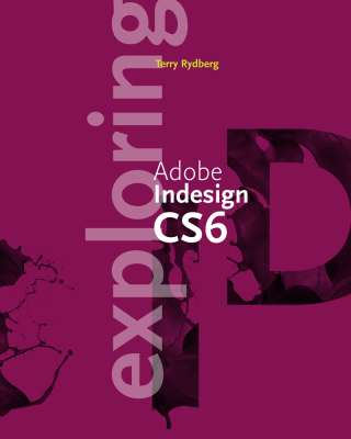 Cover image: Exploring Adobe InDesign CS6 1st edition 9781133693284