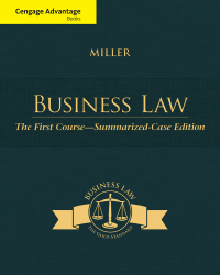 Cover image: Cengage Advantage Books: Business Law: The First Course - Summarized Case Edition 13th edition 9781305087859