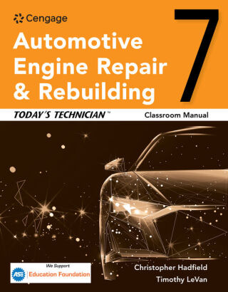 Cover image: Today’s Technician: Automotive Engine Repair & Rebuilding, Classroom Manual and Shop Manual 7th edition 9780357618462