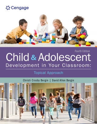 Cover image: Child and Adolescent Development in Your Classroom, Topical Approach 4th edition 9780357765425