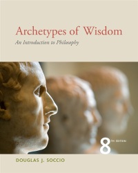 Cover image: Archetypes of Wisdom: An Introduction to Philosophy 8th edition 9781111837792