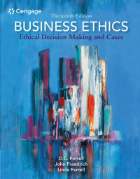 Cover image: Business Ethics: Ethical Decision Making and Cases 13th edition 9780357513361