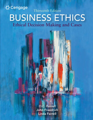 Cover image: Business Ethics: Ethical Decision Making and Cases 13th edition 9780357513361