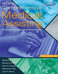 Cover image: Delmar's Comprehensive Medical Assisting: Administrative and Clinical Competencies 5th edition 9781133602866