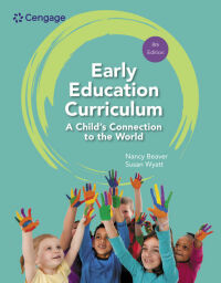 Cover image: Early Education Curriculum: A Child's Connection to the World 8th edition 9780357625446