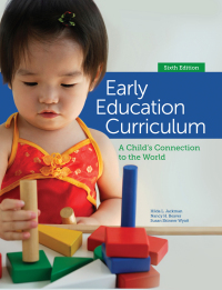 Cover image: Early Education Curriculum: A Child's Connection to the World 6th edition 9781285443256