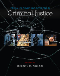 Cover image: Ethical Dilemmas and Decisions in Criminal Justice 10th edition 9781337558495