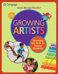 Cover image: Growing Artists: Teaching the Arts to Young Children 6th edition 9781285743141