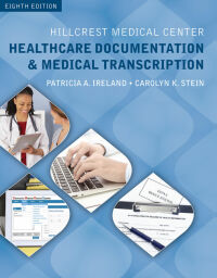 Cover image: Hillcrest Medical Center: Healthcare Documentation and Medical Transcription 8th edition 9781305583924