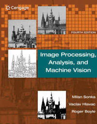 Cover image: Image Processing, Analysis, and Machine Vision 4th edition 9781133593607