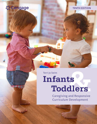 Cover image: Infants and Toddlers: Caregiving and Responsive Curriculum Development 10th edition 9780357625378