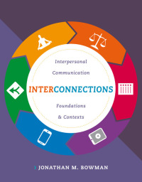 Cover image: Interconnections: Interpersonal Communication Foundations and Contexts 1st edition 9781285449333