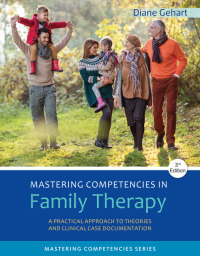 Cover image: Mastering Competencies in Family Therapy: A Practical Approach to Theories and Clinical Case Documentation 3rd edition 9781305943278