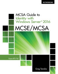 Omslagafbeelding: MCSA Guide to Identity with Windows Server® 2016, Exam 70-742 1st edition 9781337400893