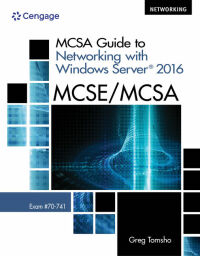Cover image: MCSA Guide to Networking with Windows Server® 2016, Exam 70-741 1st edition 9781337400787