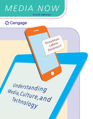 Cover image: Media Now: Understanding Media, Culture, and Technology 10th edition 9781305950849