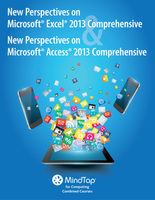 Cover image: New Perspectives on Microsoft® Excel® 2013, Comprehensive and New Perspectives on Microsoft® Access 2013, Comprehensive 1st edition 9781305656543