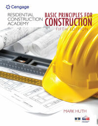 Immagine di copertina: Residential Construction Academy: Basic Principles for Construction 5th edition 9781337913829