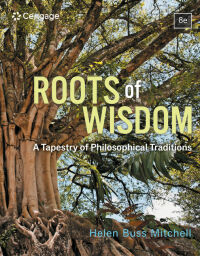 Omslagafbeelding: Roots of Wisdom: A Tapestry of Philosophical Traditions 8th edition 9781337559805
