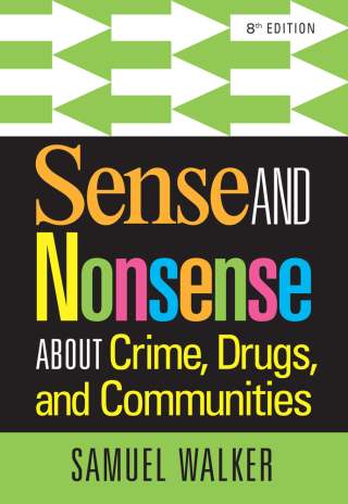 Cover image: Sense and Nonsense About Crime, Drugs, and Communities 8th edition 9781285459028