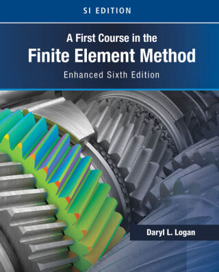 Cover image: First Course in the Finite Element Method, Enhanced Edition, SI Version 6th edition 9780357676431