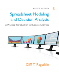 Immagine di copertina: Spreadsheet Modeling & Decision Analysis: A Practical Introduction to Business Analytics 8th edition 9781305947412