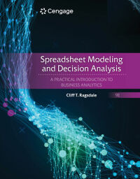 Omslagafbeelding: Spreadsheet Modeling and Decision Analysis: A Practical Introduction to Business Analytics 9th edition 9780357132098