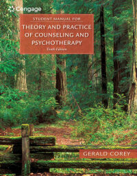 Cover image: Student Manual for Corey's Theory and Practice of Counseling and Psychotherapy 10th edition 9781305664470
