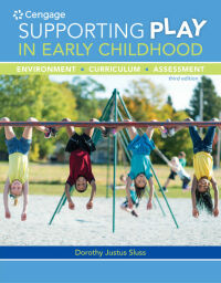 Cover image: Supporting Play in Early Childhood: Environment, Curriculum, Assessment 3rd edition 9781337568036