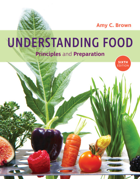 Understanding Food: Principles and Preparation, 6th Edition - FULL INSTANT DOWNLOAD | PDF DOCX EPUB