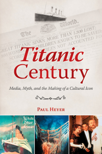 صورة الغلاف: Titanic Century 1st edition 9780313398155