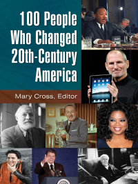 Cover image: 100 People Who Changed 20th-Century America [2 volumes] 1st edition 9781610690850