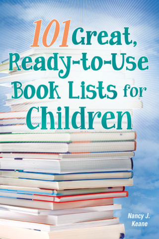 Cover image: 101 Great, Ready-to-Use Book Lists for Children 1st edition 9781610690836