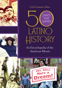 Omslagafbeelding: 50 Events That Shaped Latino History [2 volumes] 1st edition 9781440837623