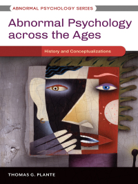 Cover image: Abnormal Psychology across the Ages [3 volumes] 1st edition 9780313398360