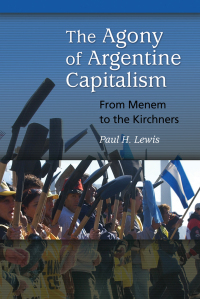 Imagen de portada: The Agony of Argentine Capitalism 1st edition