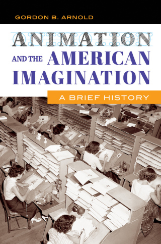 Cover image: Animation and the American Imagination 1st edition 9781440833595