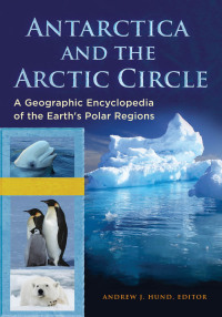 Cover image: Antarctica and the Arctic Circle [2 volumes] 1st edition 9781610693929