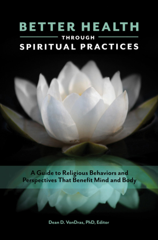 Cover image: Better Health through Spiritual Practices 1st edition 9781440853678
