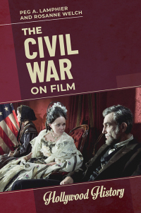 Cover image: The Civil War on Film 1st edition 9781440866623