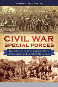 صورة الغلاف: Civil War Special Forces 1st edition 9781440830570