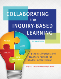 Immagine di copertina: Collaborating for Inquiry-Based Learning 2nd edition