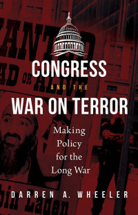 صورة الغلاف: Congress and the War on Terror 1st edition 9781440857089