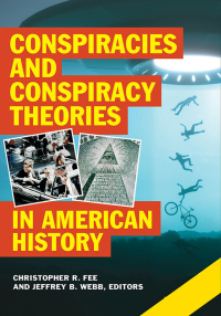 Titelbild: Conspiracies and Conspiracy Theories in American History [2 volumes] 1st edition 9781440858109