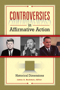 صورة الغلاف: Controversies in Affirmative Action [3 volumes] 1st edition 9781440800825