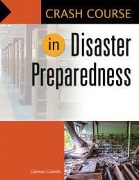 Cover image: Crash Course in Disaster Preparedness 1st edition 9781440860515